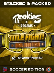 Title Fight Unlimited | Rookies & Dreams